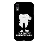 I'm A Dentist I Know The Drill Citation drôle de Jeu de Mots Dentaire Coque pour iPhone XR