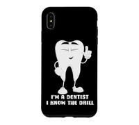 I'm A Dentist I Know The Drill Citation drôle de Jeu de Mots Dentaire Coque pour iPhone XS Max