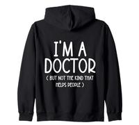 I'm A Doctor But Not The Kind That Helps People Cadeaux Amusants Sweat à Capuche