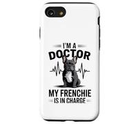 I'm A Doctor My Frenchie is in Charge Bouledogue français Amusant Coque pour iPhone SE (2020) / 7/8