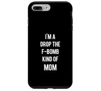 I'm A Drop The F Bomb Kind of Mom Cadeau Amusant pour mère malédiction Coque pour iPhone 7 Plus/8 Plus