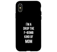 I'm A Drop The F Bomb Kind of Mom Cadeau Amusant pour mère malédiction Coque pour iPhone X/XS