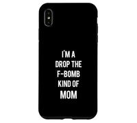 I'm A Drop The F Bomb Kind of Mom Cadeau Amusant pour mère malédiction Coque pour iPhone XS Max