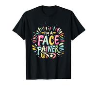I'm a Face Painter Funny Makeup Artist Salon Peinture Visage T-Shirt Graphique avec Valeur