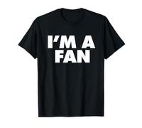 I'm a Fan T-Shirt