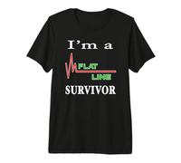 I'm a Flatline Survivor Near Death Suit Un Arrêt Cardiaque T-Shirt Haut de Gamme