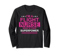 I'm A Flight Nurse What's Your Superpower Nursing Nurses Manche Longue