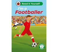 I'm a Footballer: Read It Yourself - Level 2 Developing Reader