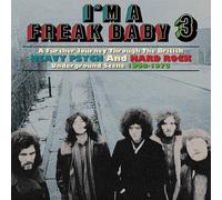 I'M A FREAK BABY 3 ~ A FURTHER JOURNEY THROUGH THE HEAVY PSYCH AND 3 CD NEUF