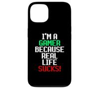 I'm A Gamer Because Real Life Sucks! Sarcastic Gaming Humour Coque pour iPhone 13