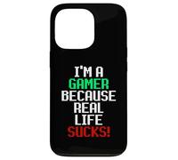 I'm A Gamer Because Real Life Sucks! Sarcastic Gaming Humour Coque pour iPhone 13 Pro