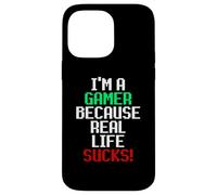 I'm A Gamer Because Real Life Sucks! Sarcastic Gaming Humour Coque pour iPhone 14 Pro Max