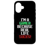 I'm A Gamer Because Real Life Sucks! Sarcastic Gaming Humour Coque pour iPhone 16