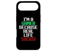 I'm A Gamer Because Real Life Sucks! Sarcastic Gaming Humour Coque pour iPhone Air