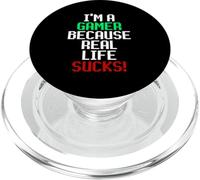 I'm A Gamer Because Real Life Sucks! Sarcastic Gaming Humour PopSockets PopGrip pour MagSafe