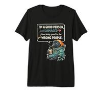 I'm a Good Person Just Damaged from Being Good T-Shirt Haut de Gamme