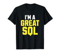 I'm A Great SQL, Funny Introverti Saying Inbound Marketing T-Shirt