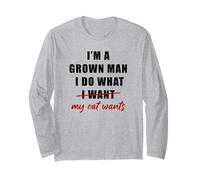 I'm a Grown Man I Do What... My Cat Wants Humor Manche Longue