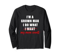 I'm a Grown Man I Do What... My Mom Wants Humor Manche Longue