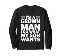 I'm A Grown Man I Do What My Son Wants Manche Longue