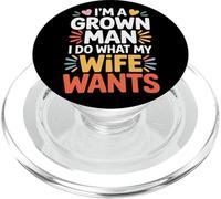I'm A Grown Man I Do What My Wife Wants Blagues de Mari - PopSockets PopGrip pour MagSafe