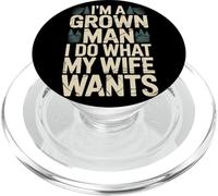 I'm A Grown Man I Do What My Wife Wants Blagues de Mari - PopSockets PopGrip pour MagSafe