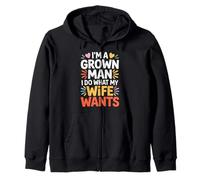 I'm A Grown Man I Do What My Wife Wants Blagues de Mari - Sweat à Capuche
