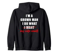 I'm a Grown Man I Do What... My Wife Wants - Husband Humor Sweat à Capuche