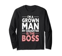I'm A Grown Man My Daughter is The Boss Manche Longue
