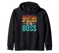 I'm A Grown Man My Daughter is The Boss Sweat à Capuche