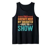 I'm A Grown Man My Daughter Runs The Show Débardeur