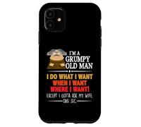 I'm A Grumpy Old Man I Do What I Want When I Want Funny Coque pour iPhone 11