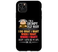 I'm A Grumpy Old Man I Do What I Want When I Want Funny Coque pour iPhone 11 Pro Max