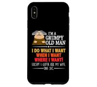 I'm A Grumpy Old Man I Do What I Want When I Want Funny Coque pour iPhone XS Max