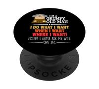 I'm A Grumpy Old Man I Do What I Want When I Want Funny PopSockets PopGrip Adhésif