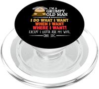 I'm A Grumpy Old Man I Do What I Want When I Want Funny PopSockets PopGrip pour MagSafe