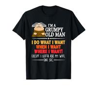 I'm A Grumpy Old Man I Do What I Want When I Want Funny T-Shirt