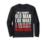 I'm a Grumpy Old Man I Do What My Wife Wants Funny Husband Manche Longue