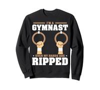 I'm A Gymnast Even My Hands are Ripped Sweatshirt