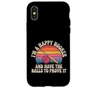 I'm A Happy Hooker and Have The Balls to Prove It Coque pour iPhone X/XS