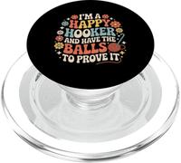 I'm A Happy Hooker and Have The Balls to Prove It - PopSockets PopGrip pour MagSafe