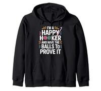 I'm A Happy Hooker and Have The Balls to Prove It - Sweat à Capuche