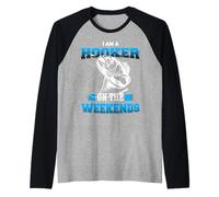I'm A Hooker on The Weekend Funny Fishing Fisherman Manche Raglan