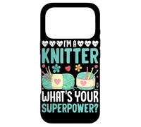 I'm A Knitter What Your Superpower ? Coque pour iPhone 17 Pro