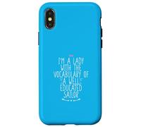 I'm A Lady with The Vocabulary of A Well Educated Sailor Coque pour iPhone X/XS