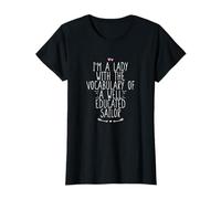 I'm A Lady with The Vocabulary of A Well Educated Sailor T-Shirt
