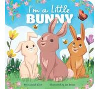 Im a Little Bunny by Hannah Eliot Hannah Eliot (Auteur)