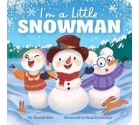Im a Little Snowman by Hannah Eliot Hannah Eliot (Auteur)