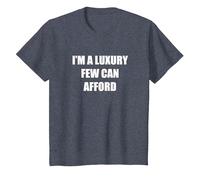 I'm A Luxury Few Can Rend T-Shirt, Enfant, Bleu Chiné, 6 Ans