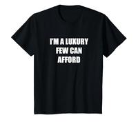 I'm A Luxury Few Can Rend T-Shirt, Enfant, Noir, 6 Ans
